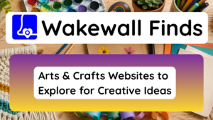 Arts & Crafts Websites to Explore for Creative Ideas
