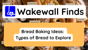 Bread Baking Ideas Types of Bread to Explore