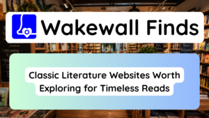Classic Literature Websites Worth Exploring for Timeless Reads