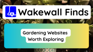 Gardening Websites Worth Exploring