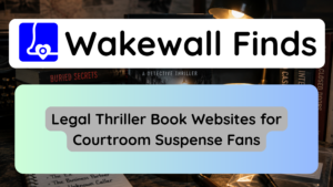 Legal Thriller Book Websites for Courtroom Suspense Fans