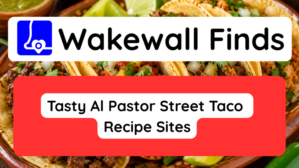 Tasty Al Pastor Street Taco Recipe Sites to Explore