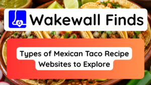 Types of Mexican Taco Recipe Websites to Explore