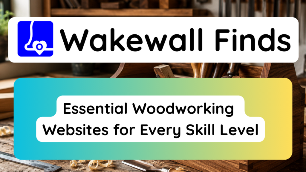 Woodworking Websites Worth Exploring