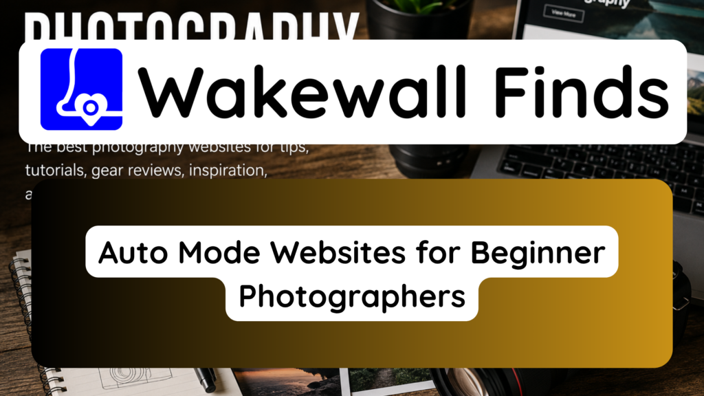 Auto Mode Websites for Beginner Photographers