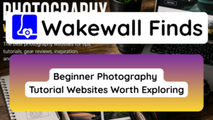 Beginner Photography Tutorial Websites Worth Exploring