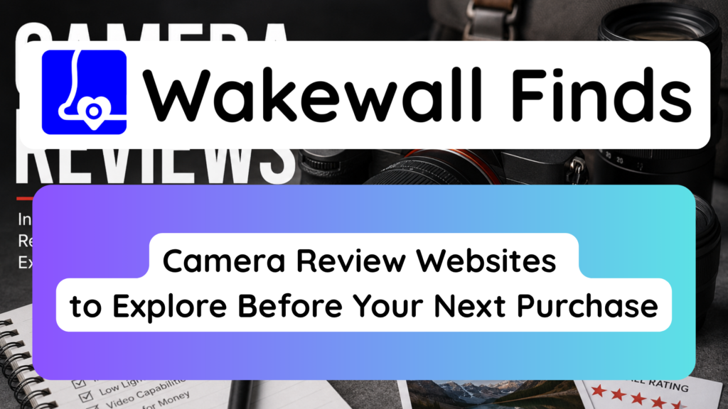 Camera Review Websites to Explore Before Your Next Purchase