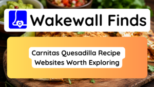 Carnitas Quesadilla Recipe Websites Worth Exploring