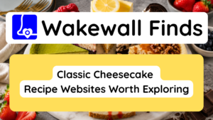 Classic Cheesecake Recipe Websites Worth Exploring