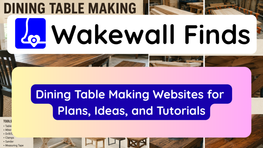 Dining Table Making Websites for Plans, Ideas, and Tutorials