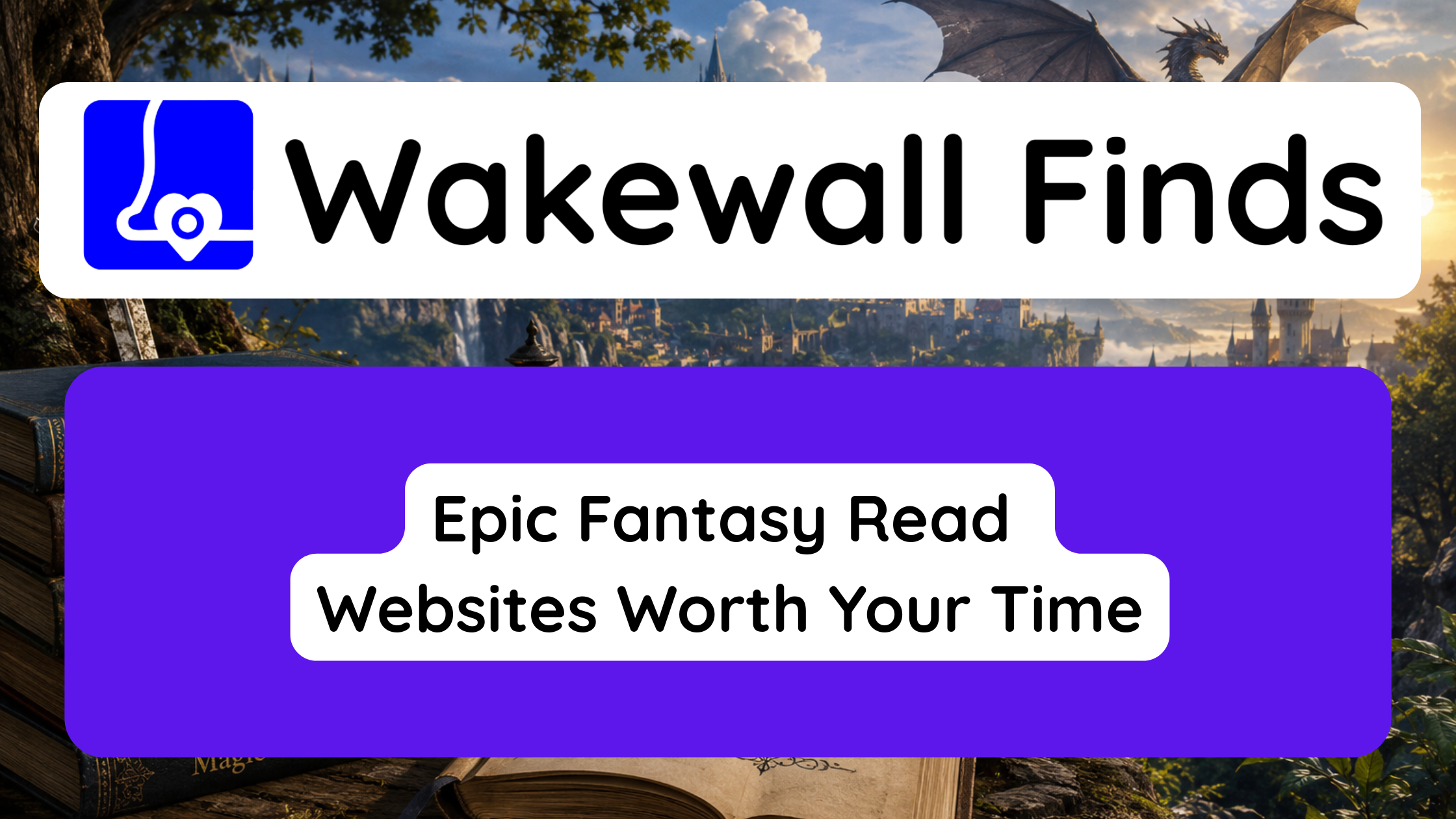 Epic Fantasy Read Websites Worth Your Time
