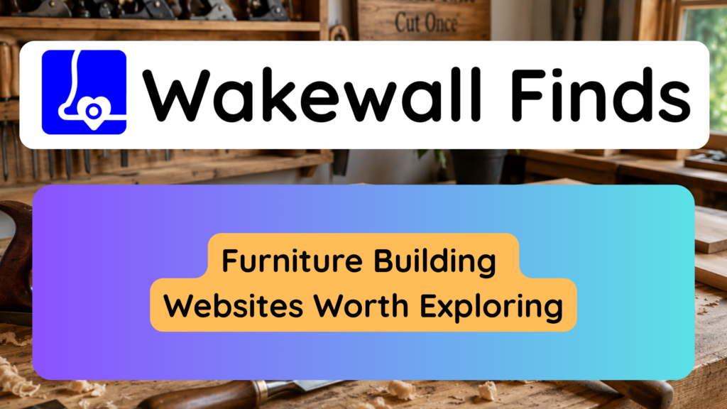 Furniture Building Websites Worth Exploring