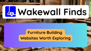 Furniture Building Websites Worth Exploring
