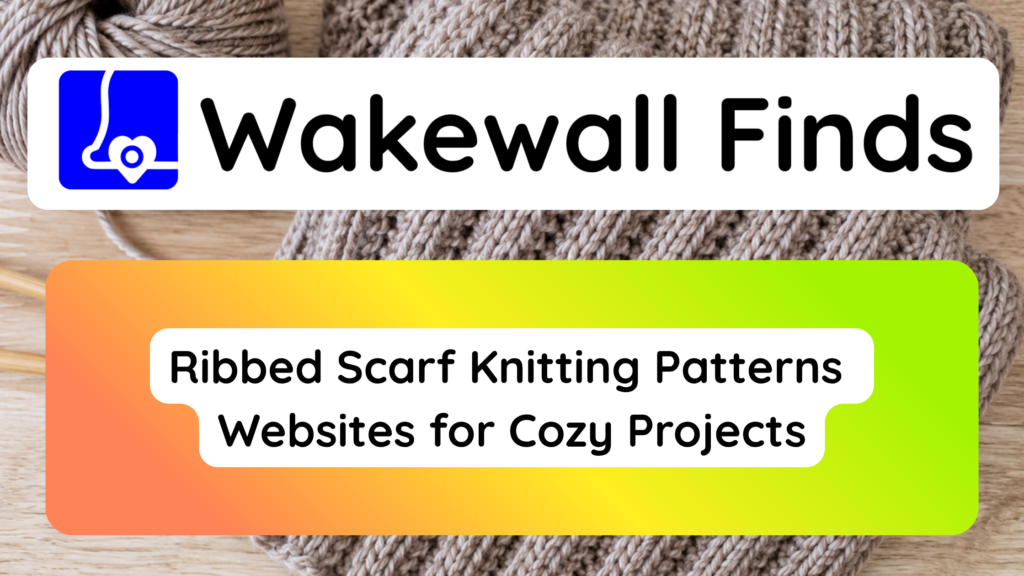 Ribbed Scarf Knitting Patterns Websites for Cozy Projects