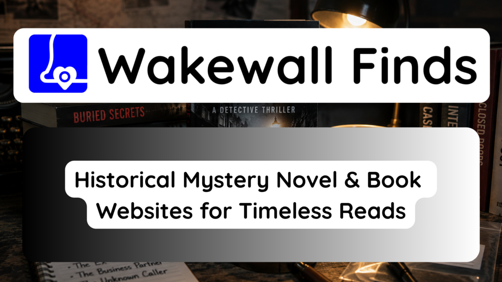 Historical Mystery Novel & Book Websites for Timeless Reads