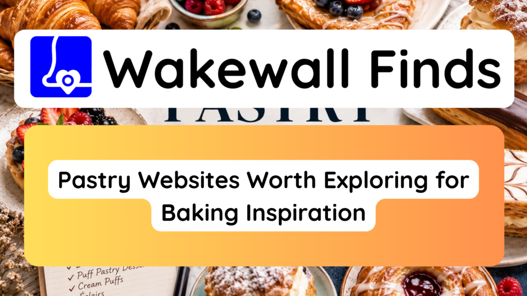 Pastry Websites Worth Exploring for Baking Inspiration