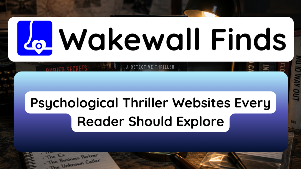 Psychological Thriller Websites Every Reader Should Explore
