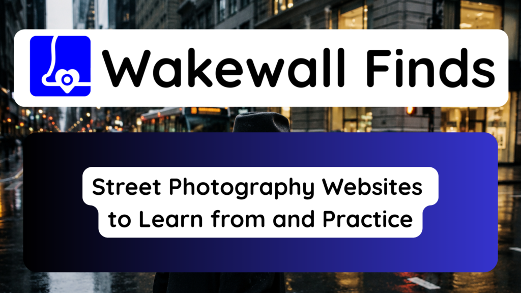 Street Photography Websites to Learn from and Practice